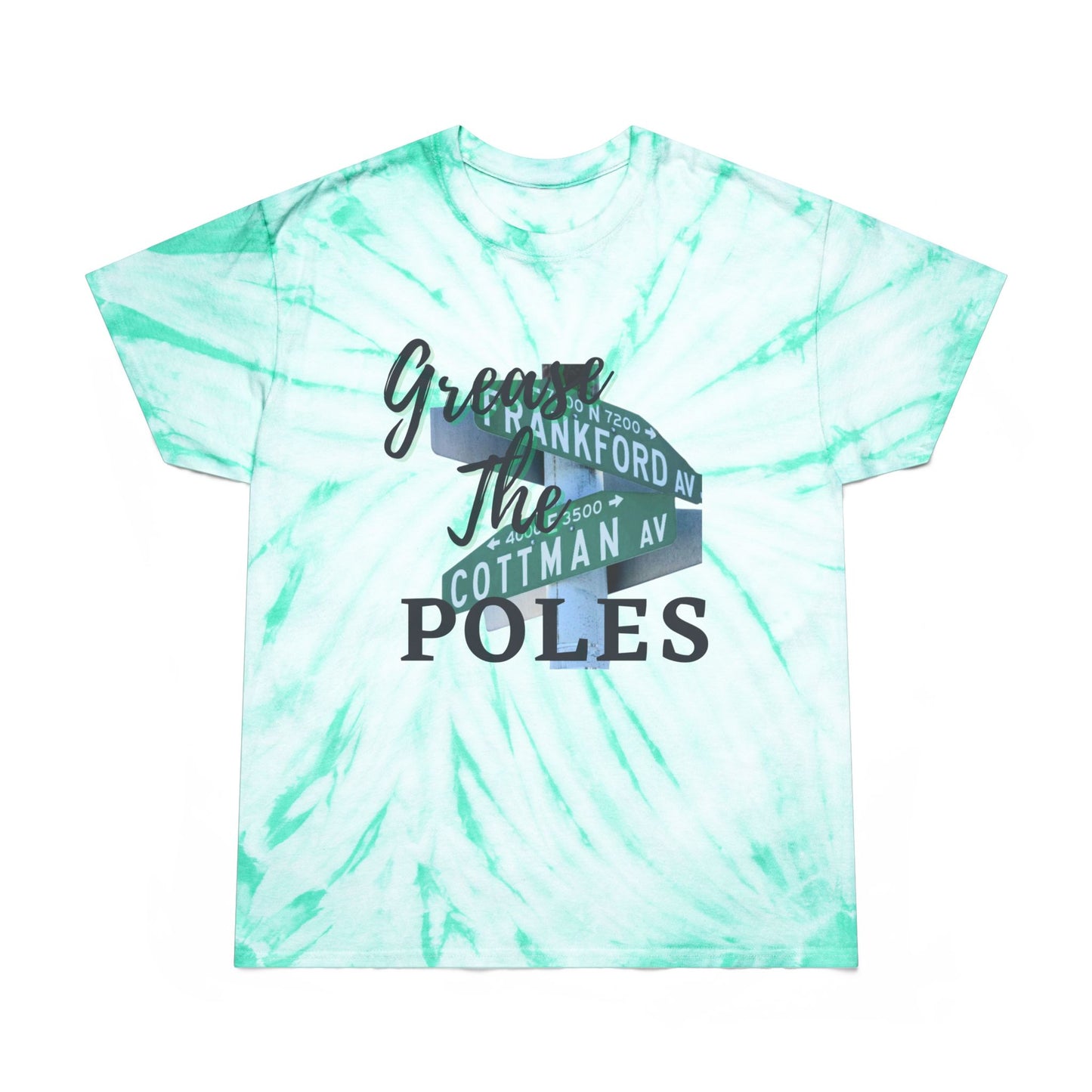 Greas The Poles tye die Frankford + Cottman