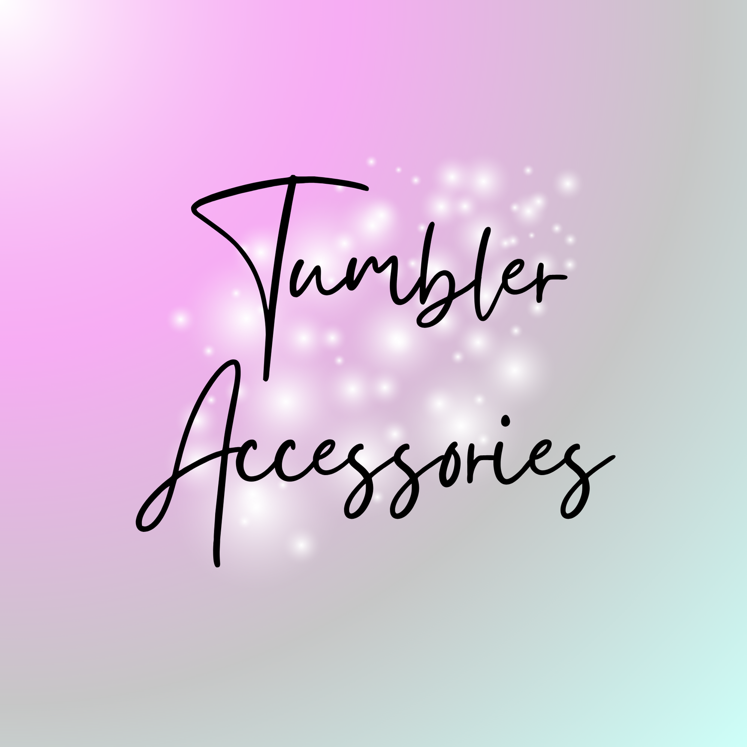 Tumbler Accessories