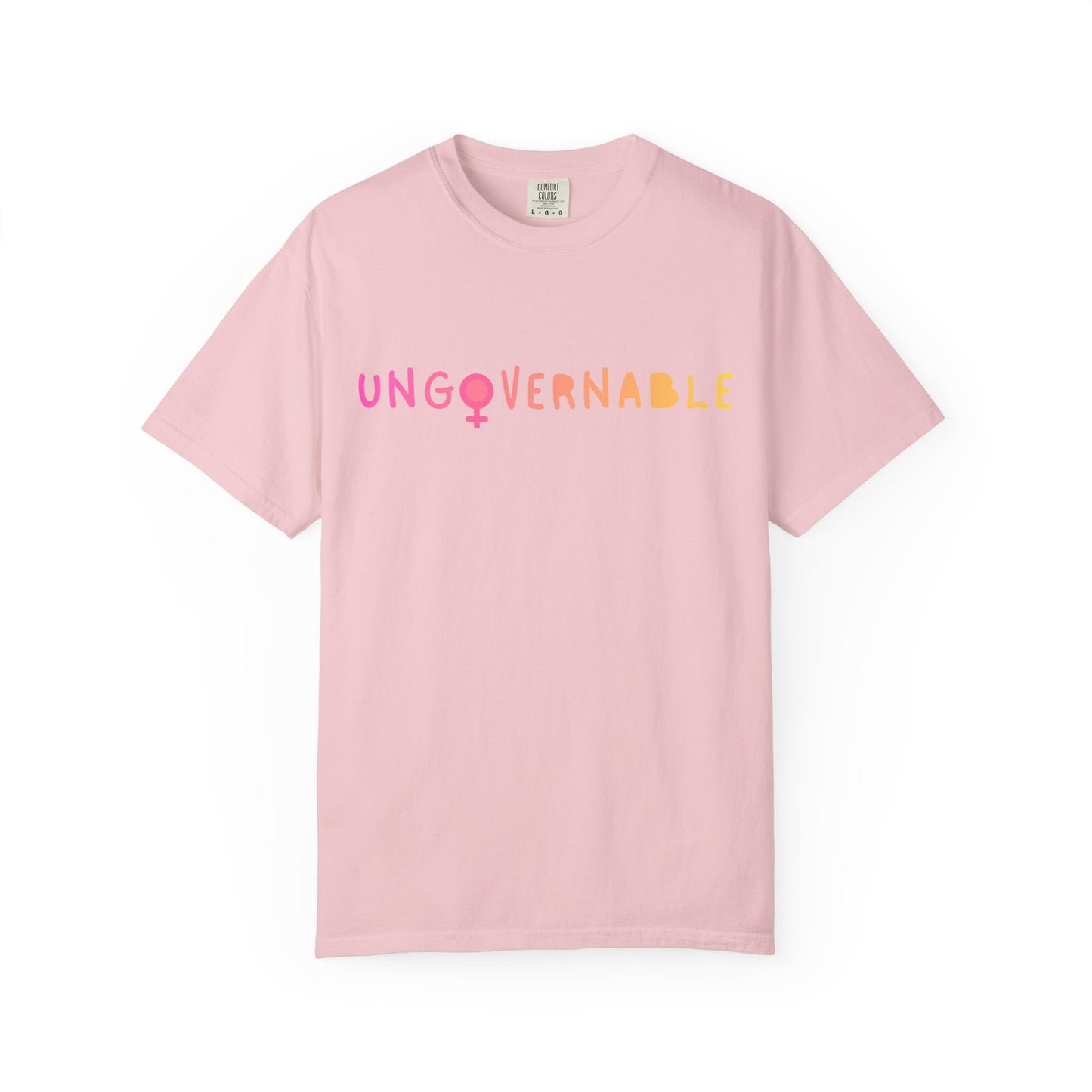 Ungovernable Feminist T-Shirt — Colorful Empowerment Tee