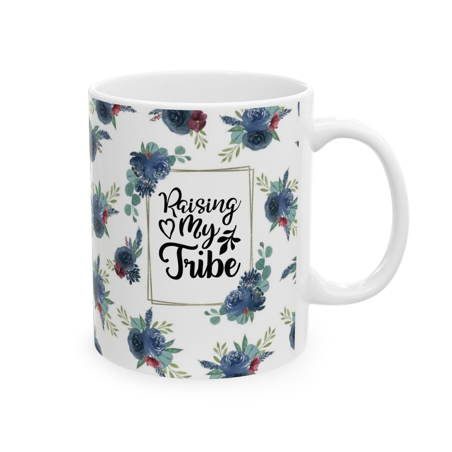 Raising My Tribe Ceramic Mug — Floral Family Mom Coffee Cup (11oz)