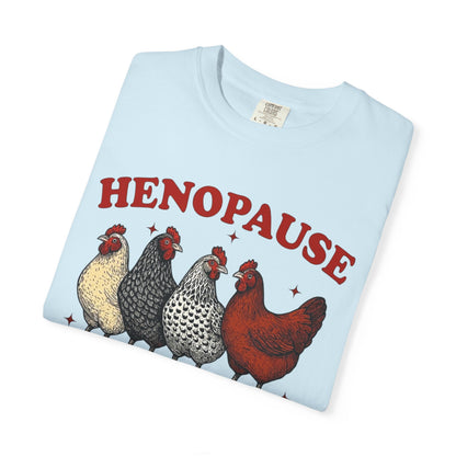 Henopause Chicken T-Shirt — Funny Gift for Chicken Lovers