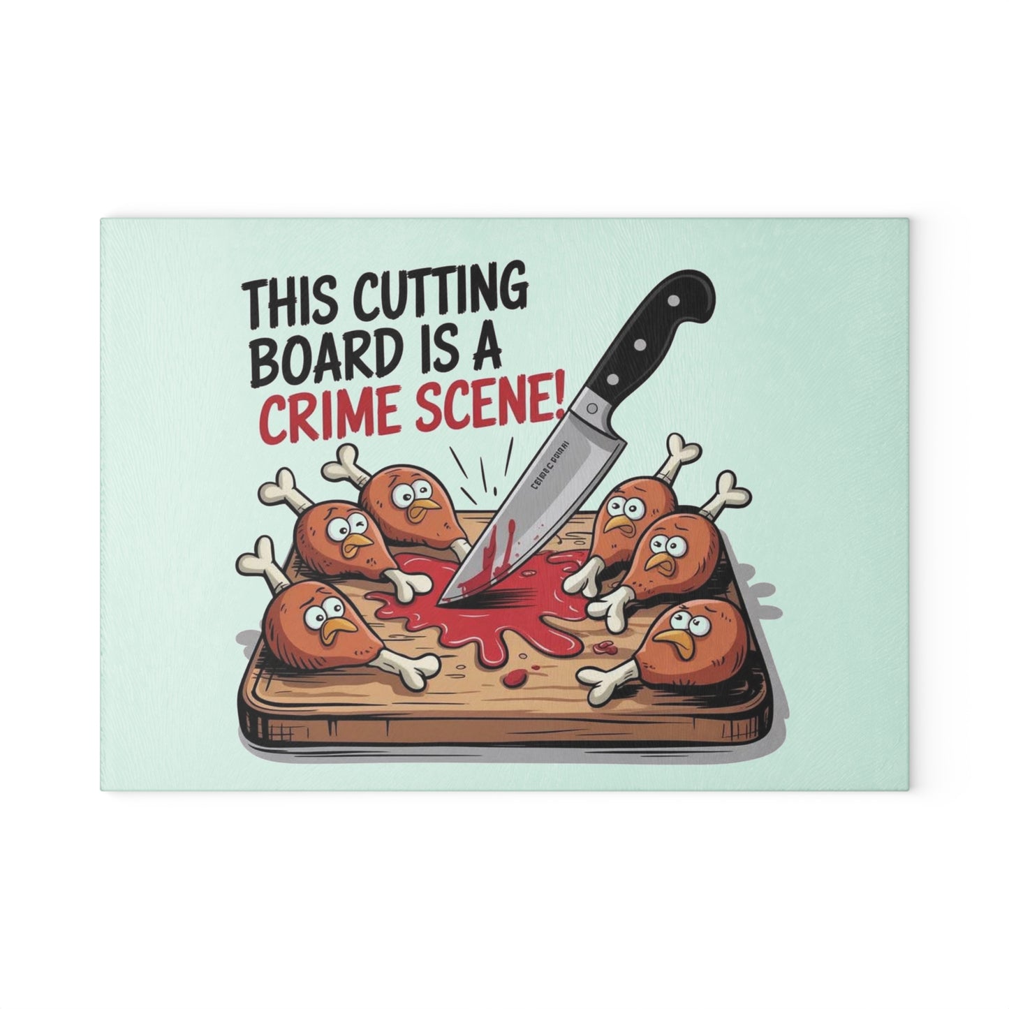This Cutting Board Is a Crime Scene glass cutting board | Funny chicken drumstick illustration